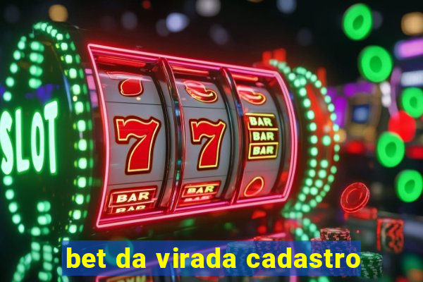 bet da virada cadastro